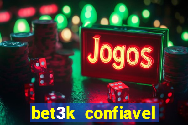 bet3k  confiavel